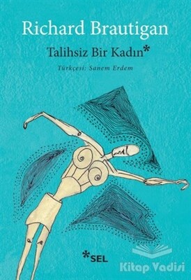 Talihsiz Bir Kadın - Sel Yayınları