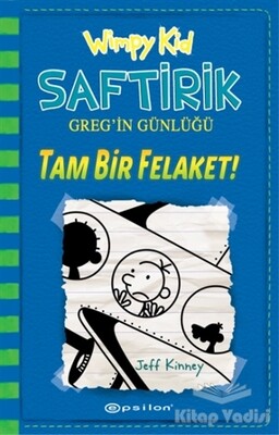 Tam Bir Felaket! - Saftirik Greg’in Günlüğü 12 - Epsilon Yayınları