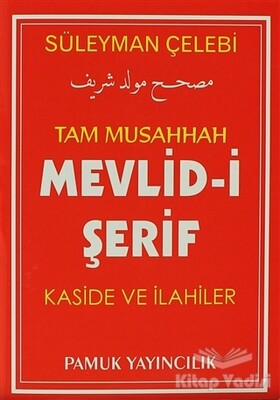 Tam Musahhah Mevlid-i Şerif Kaside ve İlahiler (İlahi-004/P7) - Pamuk Yayıncılık