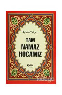 Tam Namaz Hocamız (Hafız Boy) - Çelik Yayınevi