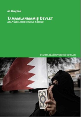 Tamamlanmamış Devlet Arap Ülkelerinde Hukuk Sorunu - İstanbul Bilgi Üniversitesi Yayınları