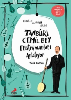 Tanburi Cemil Bey Enstrümanları Anlatıyor - Erdem Yayınları