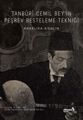 Tanburi Cemil Bey’in Peşrev Besteleme Tekniği - Albaraka Yayınları