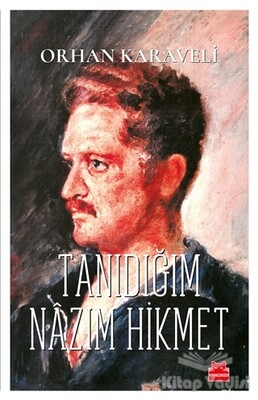 Tanıdığım Nazım Hikmet - Kırmızı Kedi Yayınevi