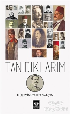 Tanıdıklarım - Ötüken Neşriyat