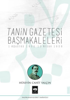 Tanin Gazetesi Başmakaleleri - Ötüken Neşriyat