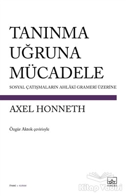 Tanınma Uğruna Mücadele - İthaki Yayınları