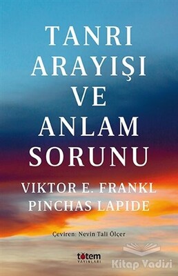 Tanrı Arayışı ve Anlam Sorunu - Totem Yayıncılık