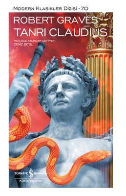 Tanrı Claudius - Modern Klasikler Dizisi (Ciltli) - İş Bankası Kültür Yayınları