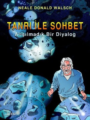 Tanrı ile Sohbet (Çizgi Roman) Alışılmadık Bir Diyalog - Ötesi Yayıncılık