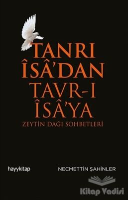 Tanrı İsa’dan Tavr-ı İsa’ya - 1