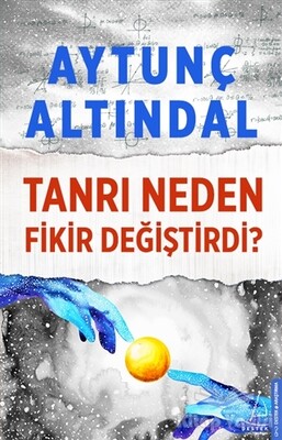 Tanrı Neden Fikir Değiştirdi? - Destek Yayınları