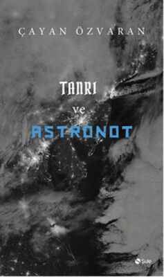 Tanrı ve Astronot - 1