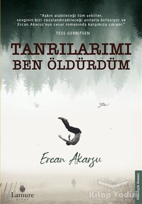 Tanrılarımı Ben Öldürdüm - Lamure Kitap