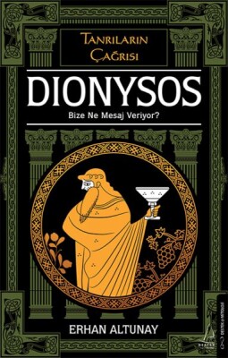 Tanrıların Çağrısı - Dionysos - Destek Yayınları