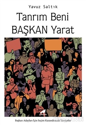 Tanrım Beni Başkan Yarat - Kara Karga Yayınları