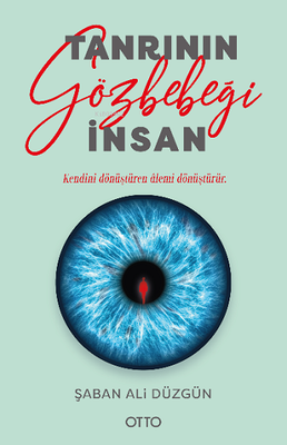 Tanrının Gözbebeği İnsan - 1