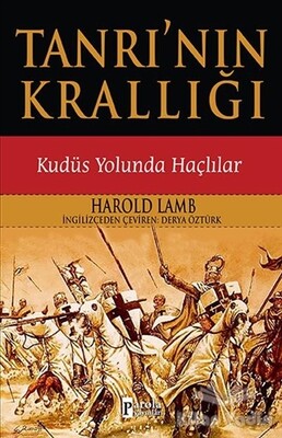 Tanrı'nın Krallığı - Kudüs Yolunda Haçlılar - Parola Yayınları