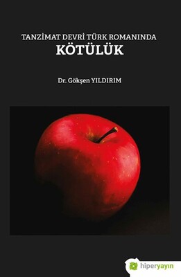 Tanzimat Devri Türk Romanında Kötülük - Hiperlink Yayınları