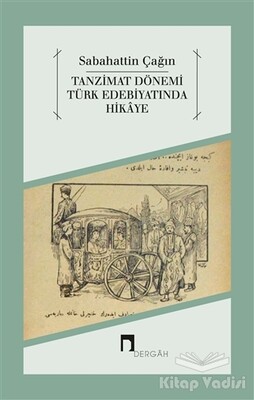 Tanzimat Dönemi Türk Edebiyatında Hikaye - Dergah Yayınları