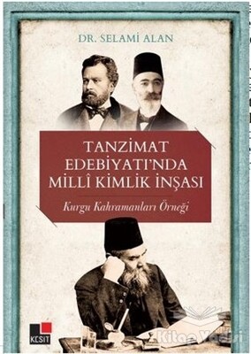 Tanzimat Edebiyatı’nda Milli Kimlik İnşası - Kesit Yayınları