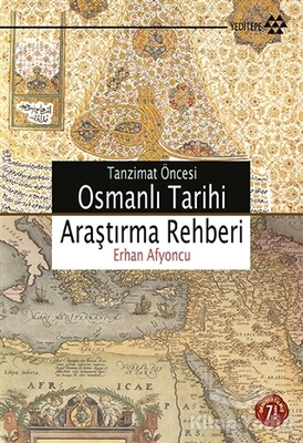 Tanzimat Öncesi Osmanlı Tarihi Araştırma Rehberi - Yeditepe Yayınevi