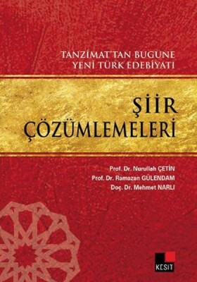 Tanzimattan Bugüne Yeni Türk Edebiyatı Şiir Çözümlemeleri - Kesit Yayınları