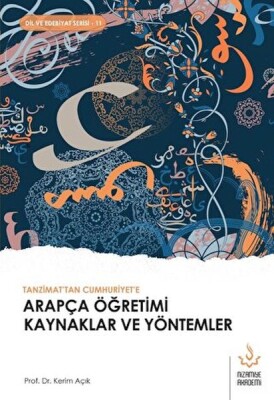 Tanzimattan Cumhuriyete Arapça Öğretimi Kaynaklar ve Yöntemler - Nizamiye Akademi