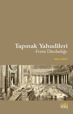 Tapınak Yahudileri - Eskiyeni Yayınları