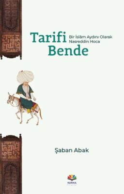 Tarifi Bende (Bir İslâm Aydını Olarak Nasreddin Hoca) - 1