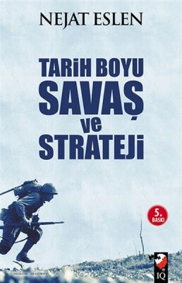 Tarih Boyu Savaş ve Strateji - IQ Kültür Sanat Yayıncılık