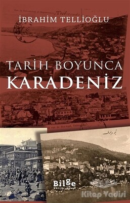 Tarih Boyunca Karadeniz - Bilge Kültür Sanat