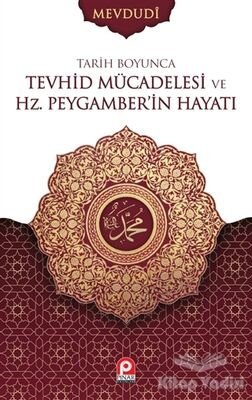 Tarih Boyunca Tevhid Mücadelesi ve Hz. Peygamber'in Hayatı (2 Cilt Takım) - 1