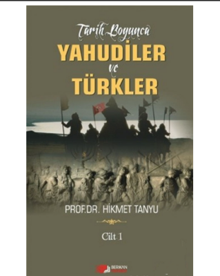 Tarih Boyunca Yahudiler ve Türkler (Cilt 1) - 1