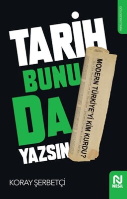 Tarih Bunu da Yazsın - Nesil Yayınları