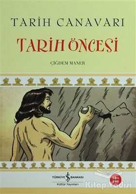 Tarih Canavarı - Tarih Öncesi - 1