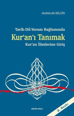 Tarih-Dil-Yorum Bağlamında Kur’an’ı Tanımak Kur’an İlimlerine Giriş - 1