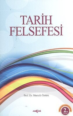 Tarih Felsefesi - Akçağ Yayınları