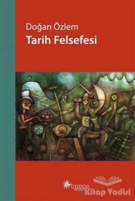 Tarih Felsefesi - Notos Kitap