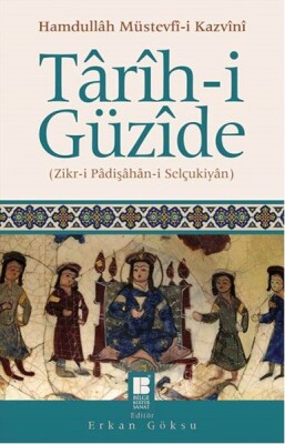 Tarih-i Güzide Zikr-i Padişahan-i Selçukiyan - Bilge Kültür Sanat