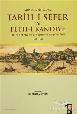 Tarih-i Sefer ve Feth-i Kandiye - IQ Kültür Sanat Yayıncılık