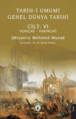 Tarih-i Umumi - Genel Dünya Tarihi Cilt: VI Yeniçağ - Yakınçağ - Dorlion Yayınları