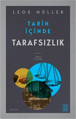 Tarih İçinde Tarafsızlık - Ketebe Yayınları