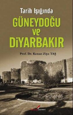 Tarih Işığında Güneydoğu ve Diyarbakır - 1