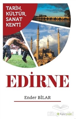 Tarih Kültür Sanat Kenti Edirne - Hiperlink Yayınları
