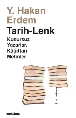 Tarih-Lenk - Kusursuz Yazarlar Kağıttan Metinler - Timaş Tarih