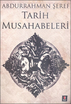 Tarih Musahabeleri - Kapı Yayınları