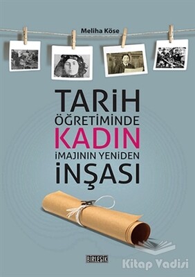 Tarih Öğretiminde Kadın İmajının Yeniden İnşası - Birleşik Yayınevi