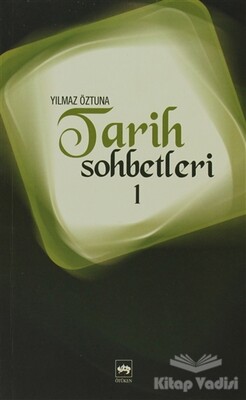 Tarih Sohbetleri 1 - Ötüken Neşriyat