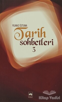 Tarih Sohbetleri 3 - Ötüken Neşriyat